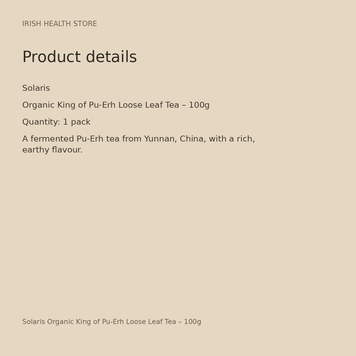 Solaris Organic King of Pu-Erh Loose Leaf Tea – 100g product details