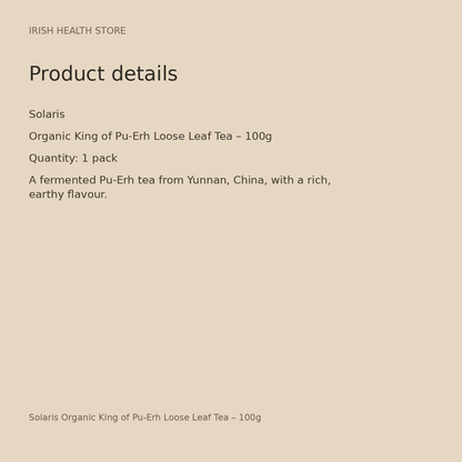 Solaris Organic King of Pu-Erh Loose Leaf Tea – 100g product details