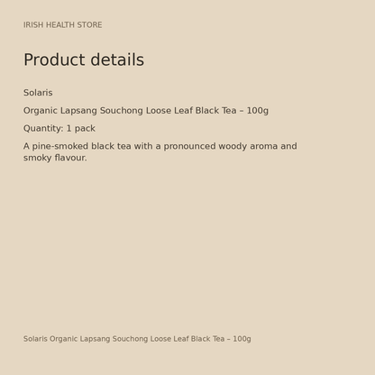 Solaris Organic Lapsang Souchong Loose Leaf Black Tea – 100g product details