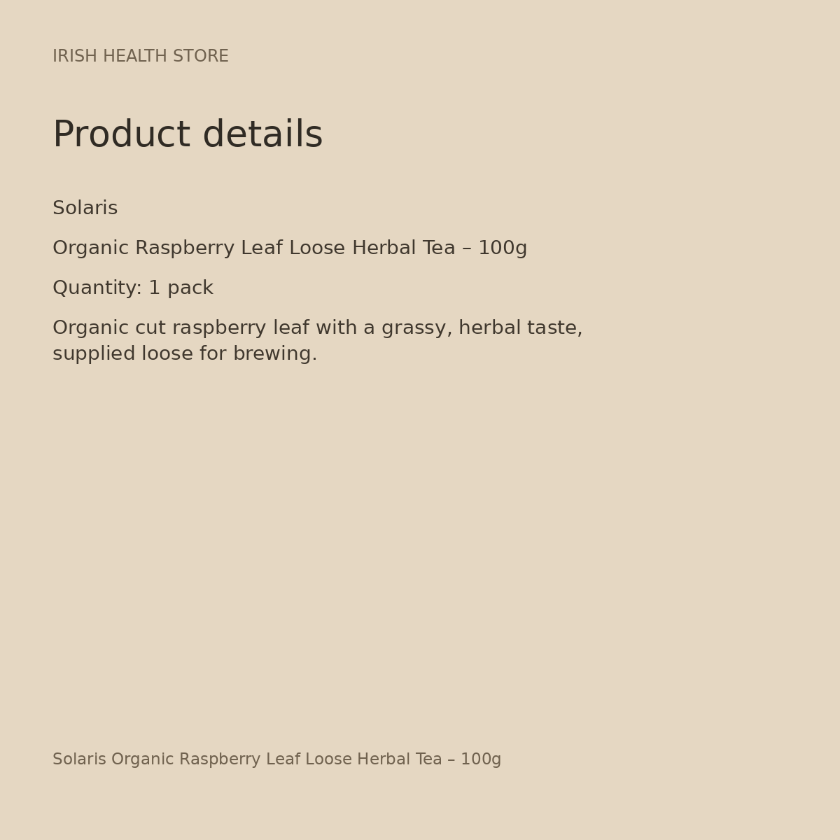 Solaris Organic Raspberry Leaf Loose Herbal Tea – 100g product details