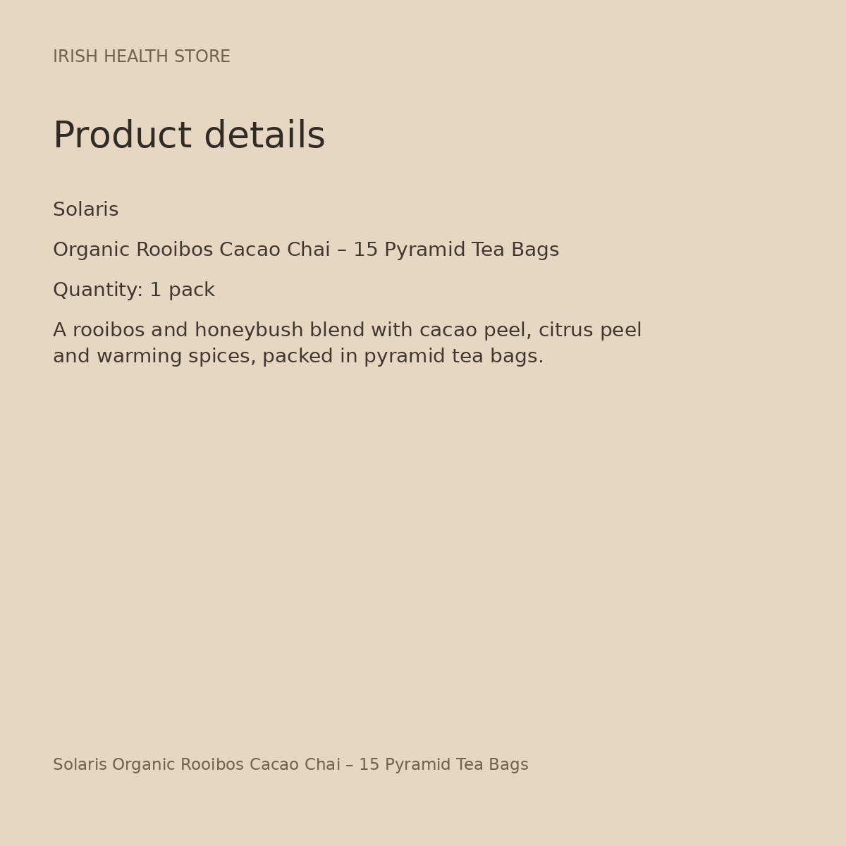 Solaris Organic Rooibos Cacao Chai – 15 Pyramid Tea Bags product details