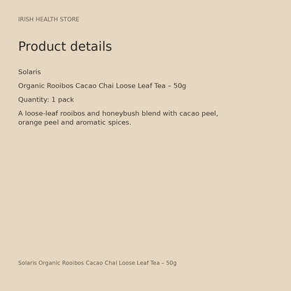 Solaris Organic Rooibos Cacao Chai Loose Leaf Tea – 50g product details