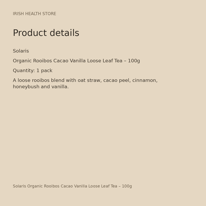 Solaris Organic Rooibos Cacao Vanilla Loose Leaf Tea – 100g product details