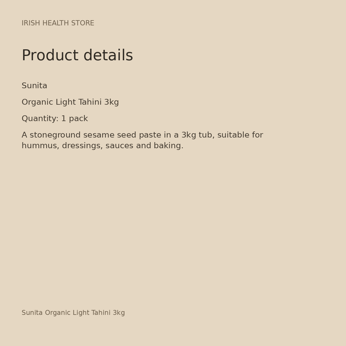Sunita Organic Light Tahini 3kg product details