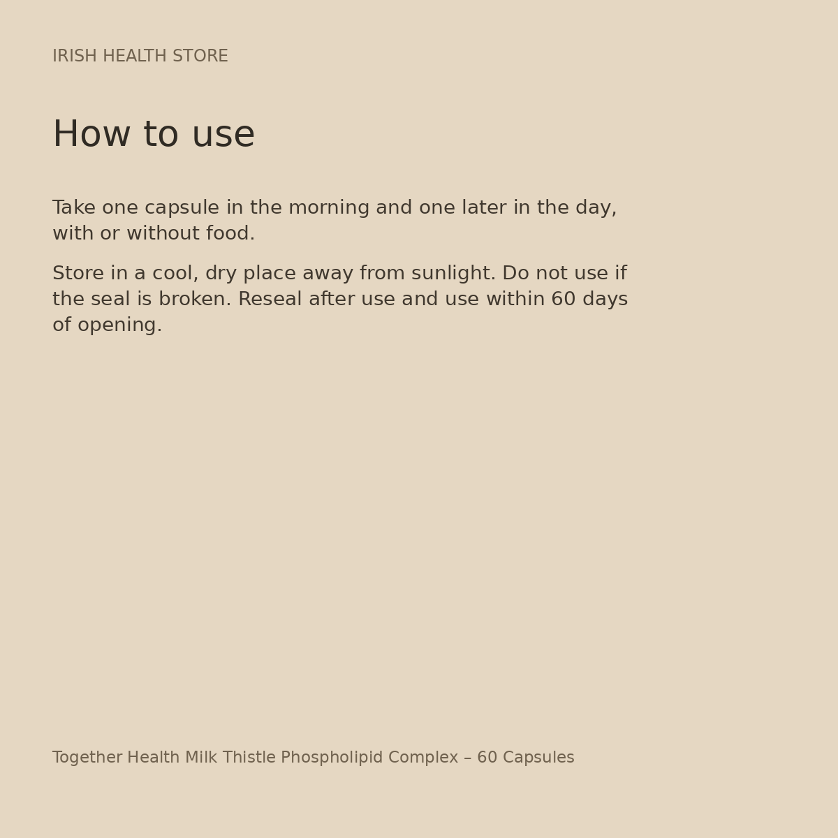 Together Health Milk Thistle Phospholipid Complex – 60 Capsules directions and storage