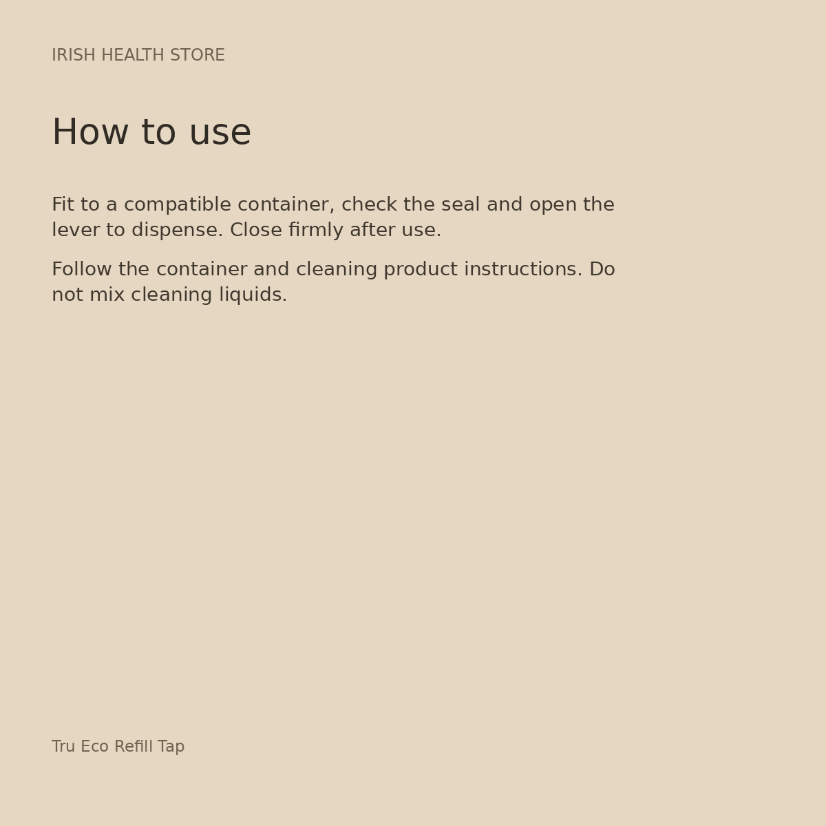 Tru Eco Refill Tap directions and storage