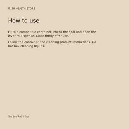Tru Eco Refill Tap directions and storage