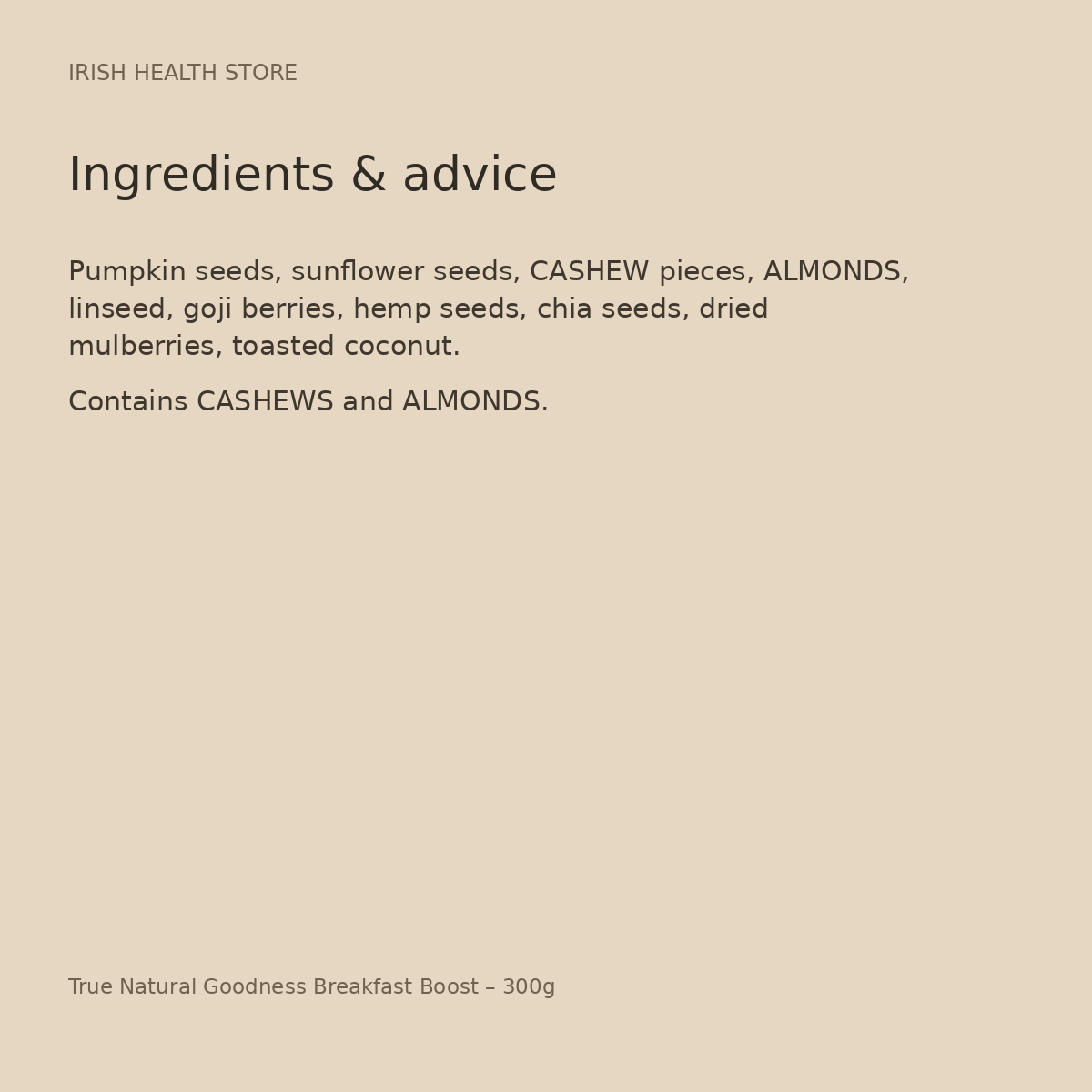 True Natural Goodness Breakfast Boost – 300g ingredients and advice