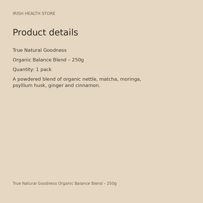 True Natural Goodness Organic Balance Blend – 250g product details