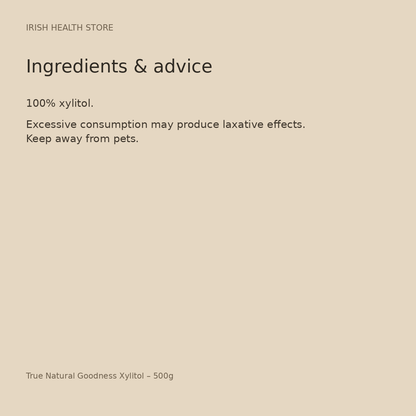 True Natural Goodness Xylitol – 500g ingredients and advice