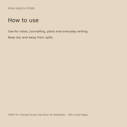 VENT for Change Ocean Sea Blue A5 Notebook – 200 Lined Pages directions and storage