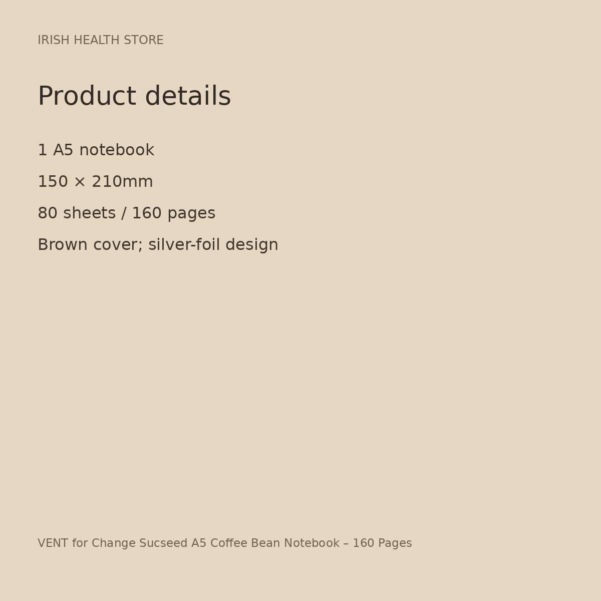 VENT for Change Sucseed A5 Coffee Bean Notebook – 160 Pages product details