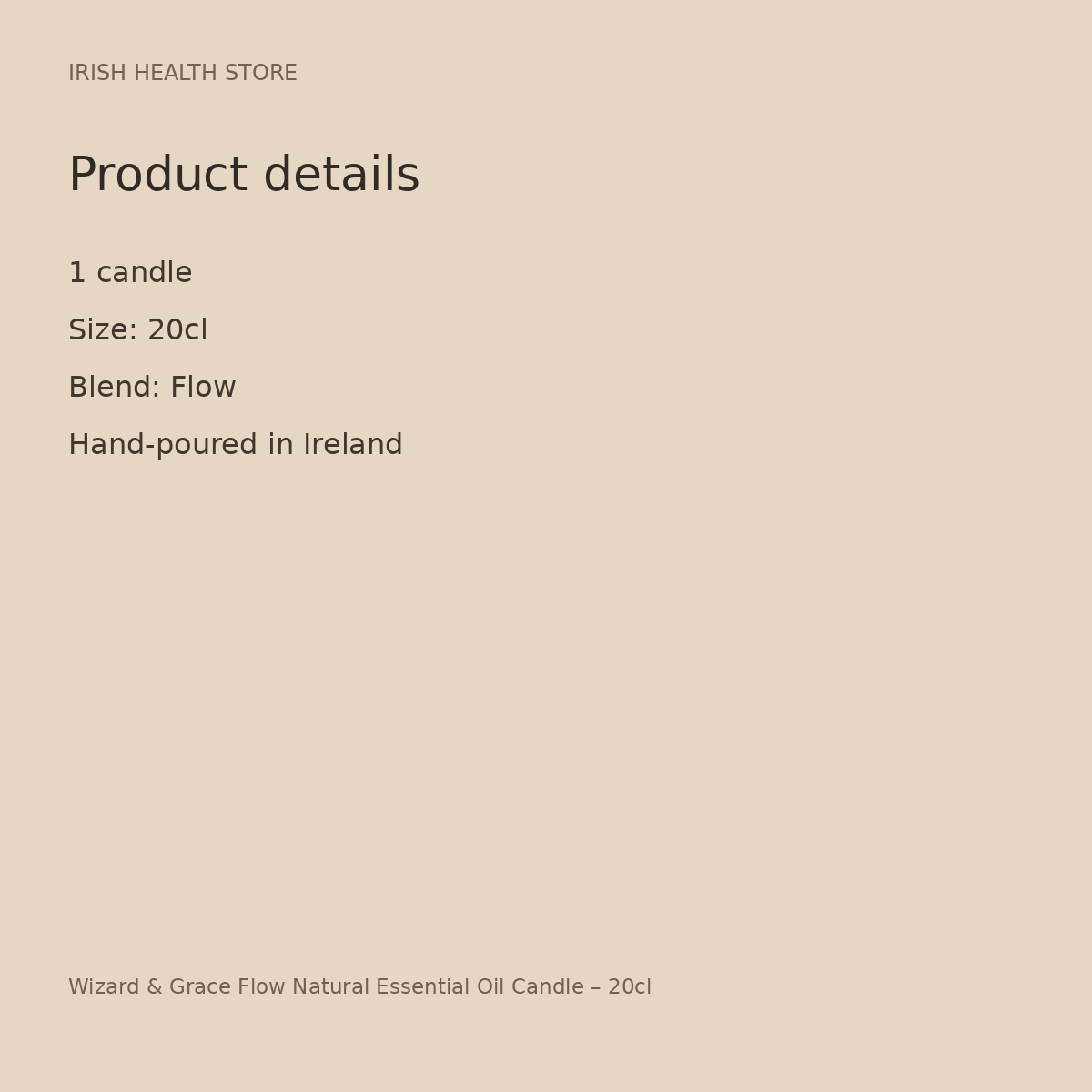 Wizard & Grace Flow Natural Essential Oil Candle – 20cl product details