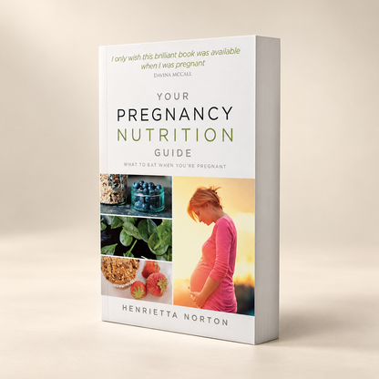 Your Pregnancy Nutrition Guide by Henrietta Norton – paperback cover and author